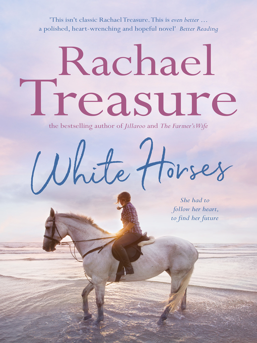 Title details for White Horses by Rachael Treasure - Available